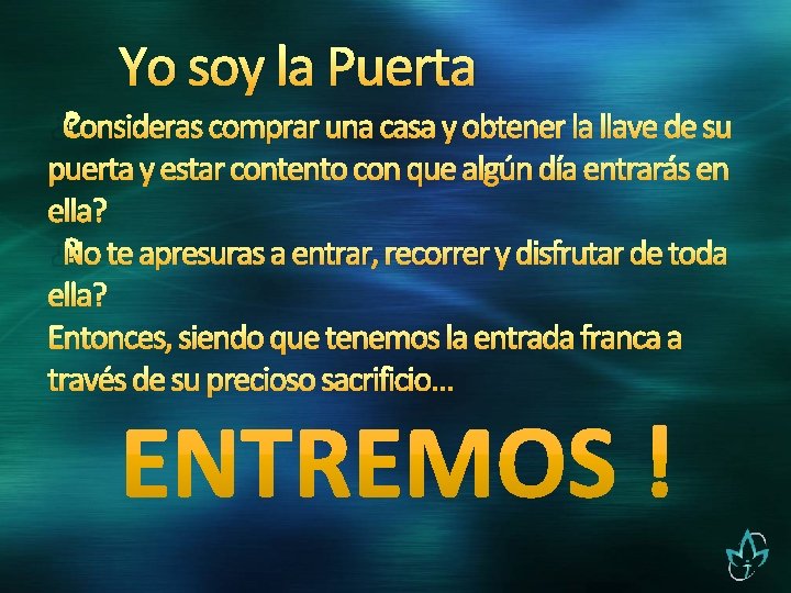 Yo soy la Puerta ¿Consideras comprar una casa y obtener la llave de su