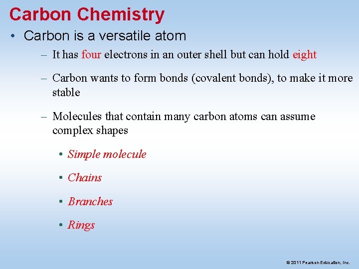 Carbon Chemistry • Carbon is a versatile atom – It has four electrons in