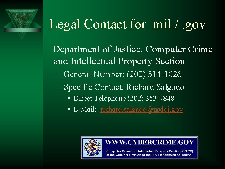Legal Contact for. mil /. gov Department of Justice, Computer Crime and Intellectual Property