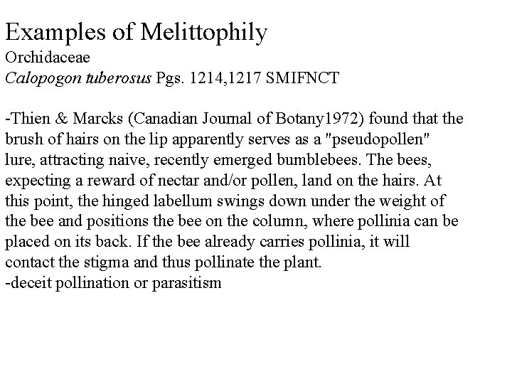 Examples of Melittophily Orchidaceae Calopogon tuberosus Pgs. 1214, 1217 SMIFNCT -Thien & Marcks (Canadian