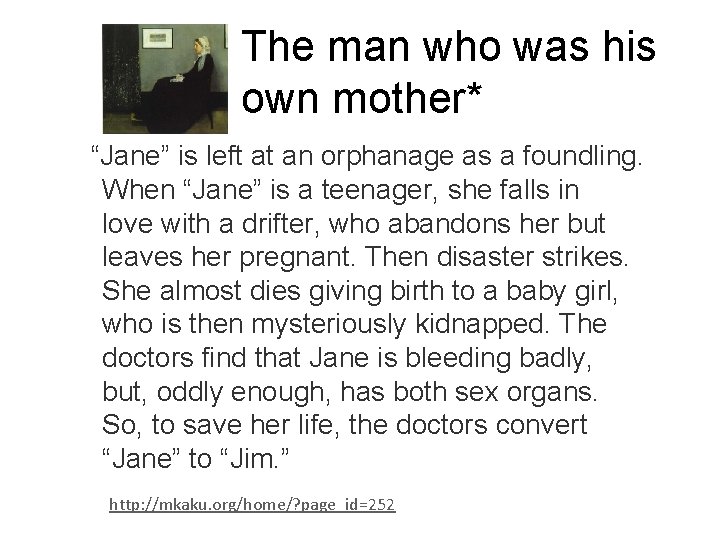 The man who was his own mother* “Jane” is left at an orphanage as