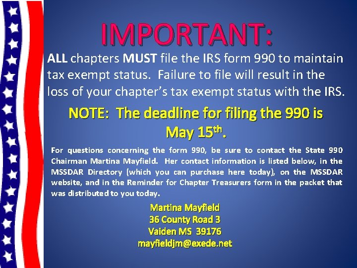 IMPORTANT: ALL chapters MUST file the IRS form 990 to maintain tax exempt status.