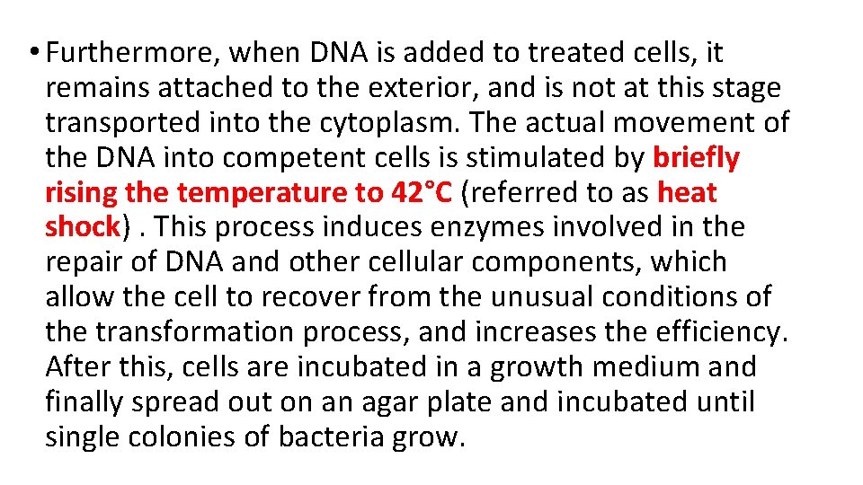  • Furthermore, when DNA is added to treated cells, it remains attached to