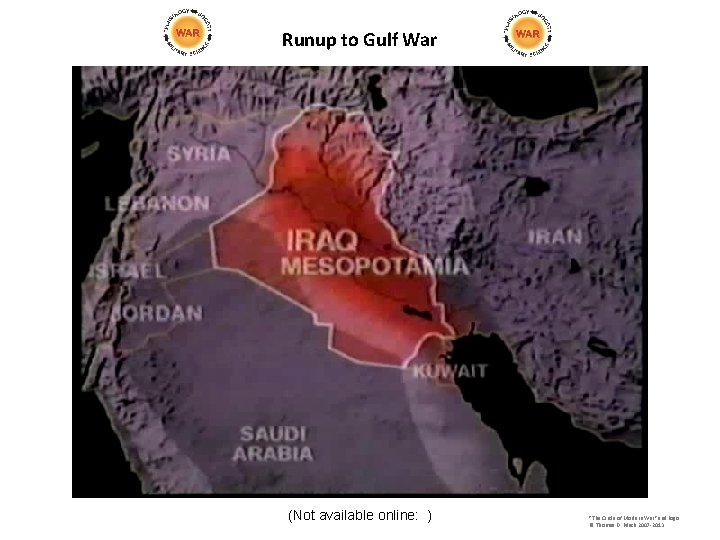 Runup to Gulf War (Not available online: ) "The Circle of Modern War" and