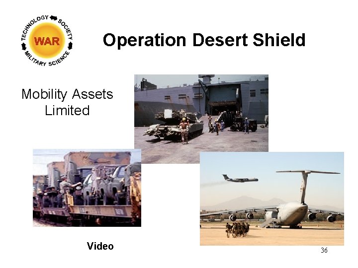 Operation Desert Shield Mobility Assets Limited Video 36 