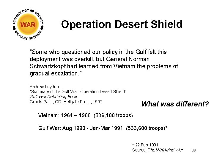Operation Desert Shield “Some who questioned our policy in the Gulf felt this deployment