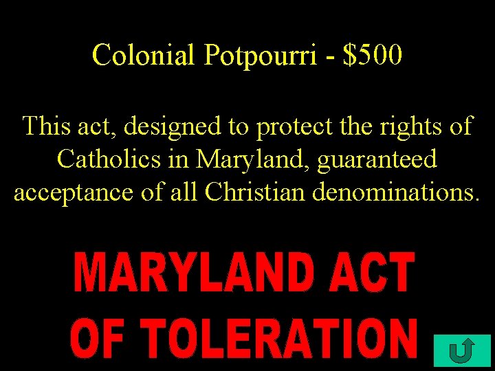 Colonial Potpourri - $500 This act, designed to protect the rights of Catholics in