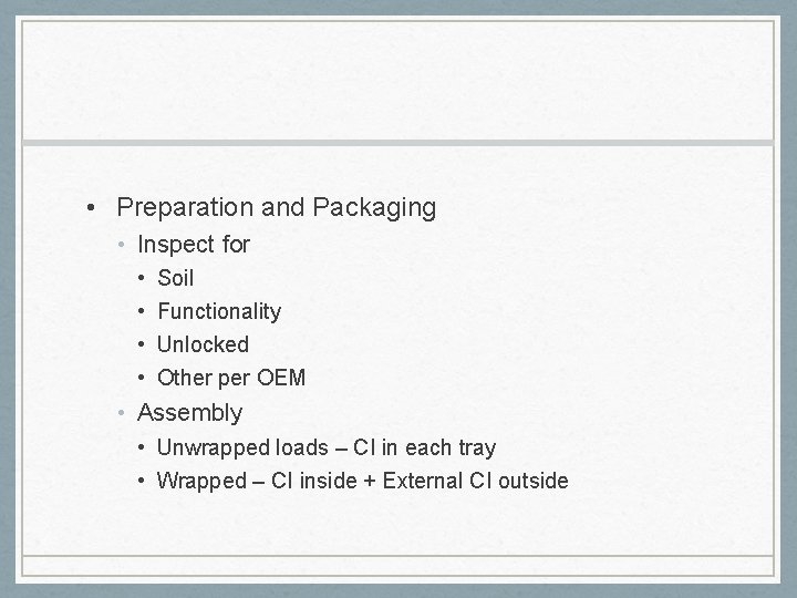  • Preparation and Packaging • Inspect for • • Soil Functionality Unlocked Other