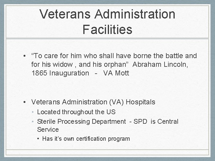 Veterans Administration Facilities • “To care for him who shall have borne the battle