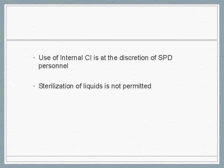  • Use of Internal CI is at the discretion of SPD personnel •