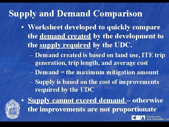 Supply and Demand Comparison • Worksheet developed to quickly compare the demand created by