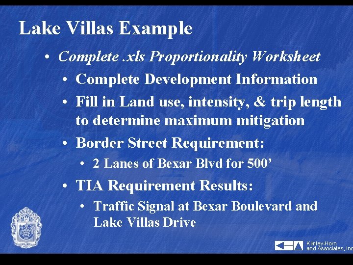 Lake Villas Example • Complete. xls Proportionality Worksheet • Complete Development Information • Fill