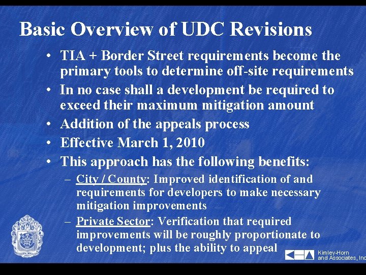 Basic Overview of UDC Revisions • TIA + Border Street requirements become the primary