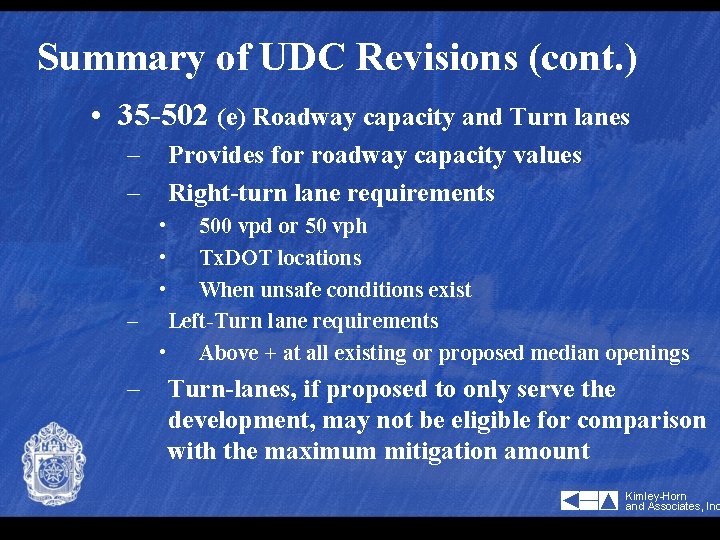 Summary of UDC Revisions (cont. ) • 35 -502 (e) Roadway capacity and Turn