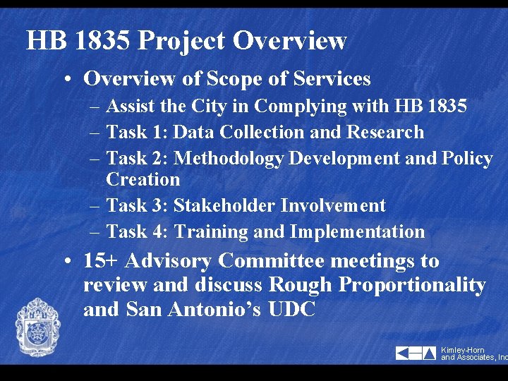 HB 1835 Project Overview • Overview of Scope of Services – Assist the City