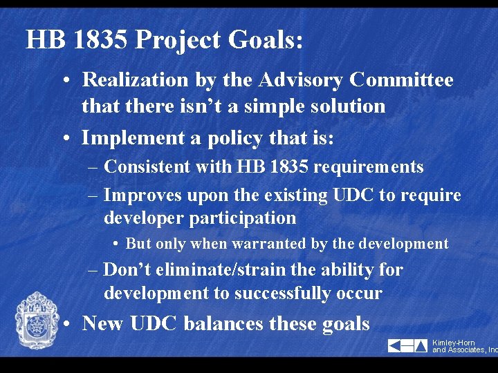 HB 1835 Project Goals: • Realization by the Advisory Committee that there isn’t a