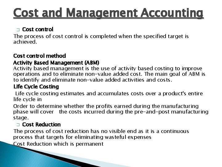 Cost and Management Accounting Cost control The process of cost control is completed when