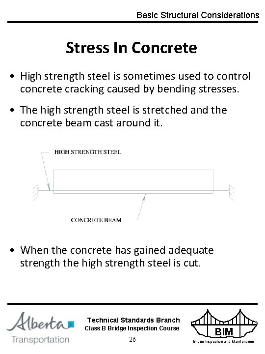 Basic Structural Considerations Stress In Concrete • High strength steel is sometimes used to
