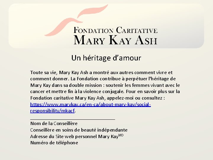 Un héritage d’amour Toute sa vie, Mary Kay Ash a montré aux autres comment