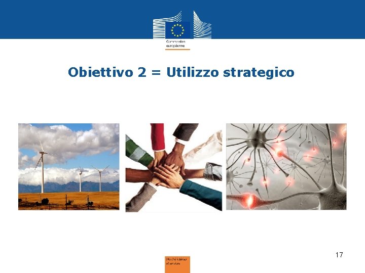 Obiettivo 2 = Utilizzo strategico 17 