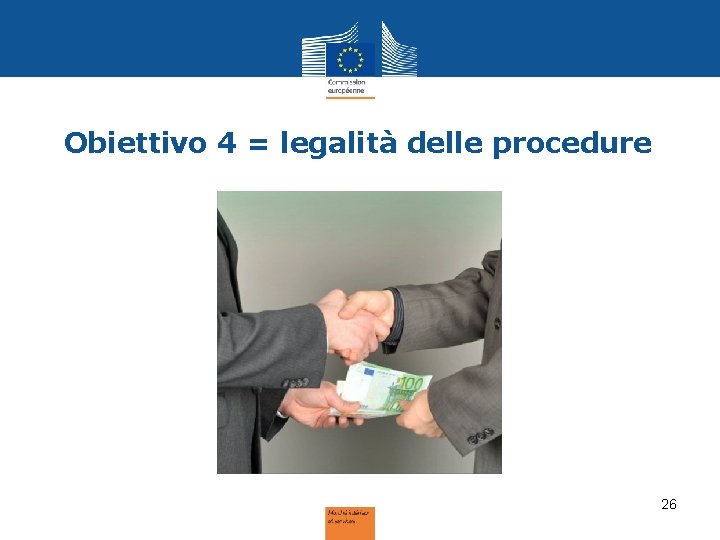 Obiettivo 4 = legalità delle procedure 26 