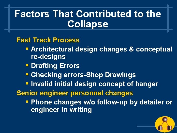 Factors That Contributed to the Collapse Fast Track Process § Architectural design changes &
