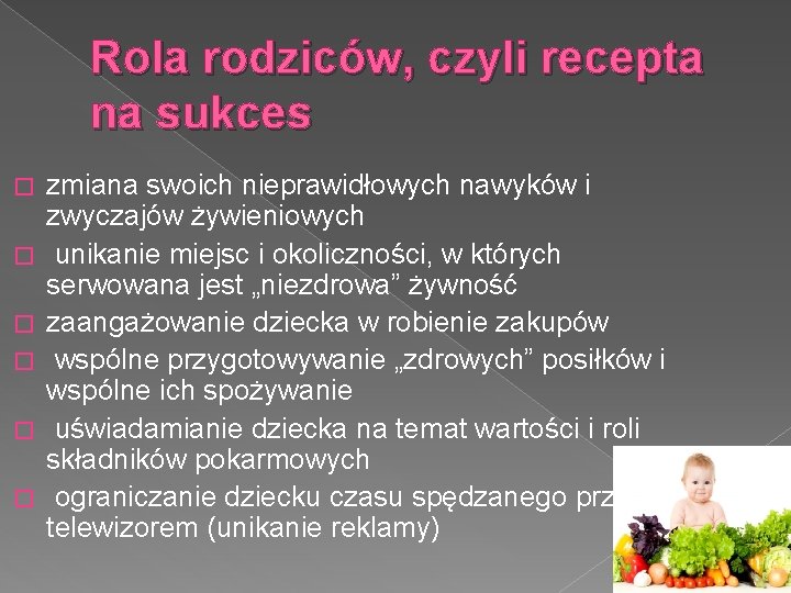 Rola rodziców, czyli recepta na sukces � � � zmiana swoich nieprawidłowych nawyków i