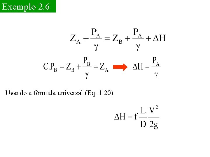 Exemplo 2. 6 Usando a fórmula universal (Eq. 1. 20) 