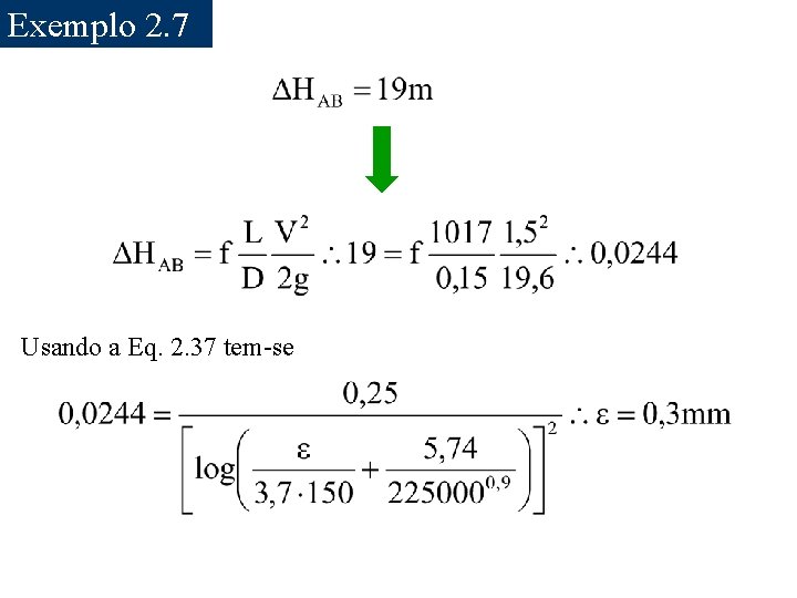 Exemplo 2. 7 Usando a Eq. 2. 37 tem-se 