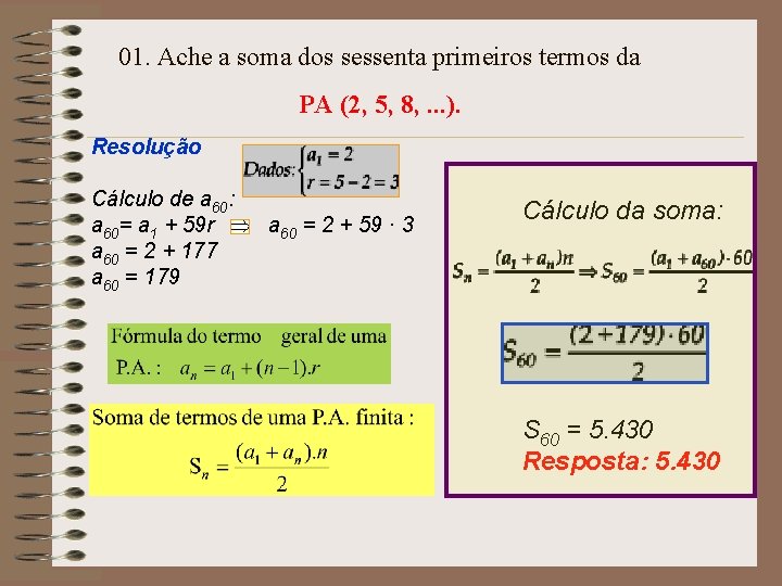 01. Ache a soma dos sessenta primeiros termos da PA (2, 5, 8, .