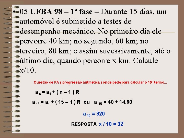  • 05 UFBA 98 – 1ª fase – Durante 15 dias, um automóvel