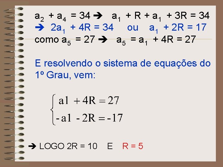 a 2 + a 4 = 34 a 1 + R + a 1