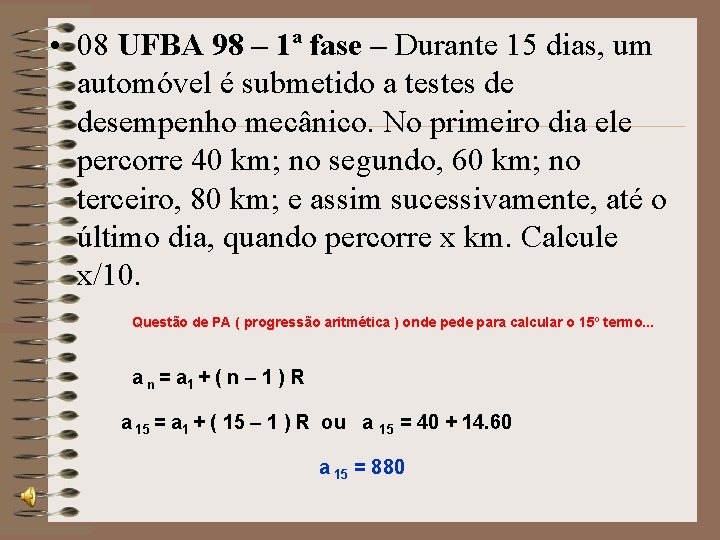  • 08 UFBA 98 – 1ª fase – Durante 15 dias, um automóvel