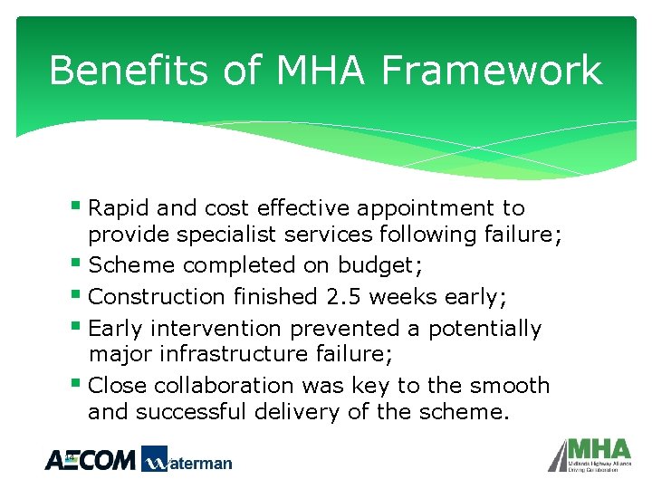 Benefits of MHA Framework § Rapid and cost effective appointment to § § 14