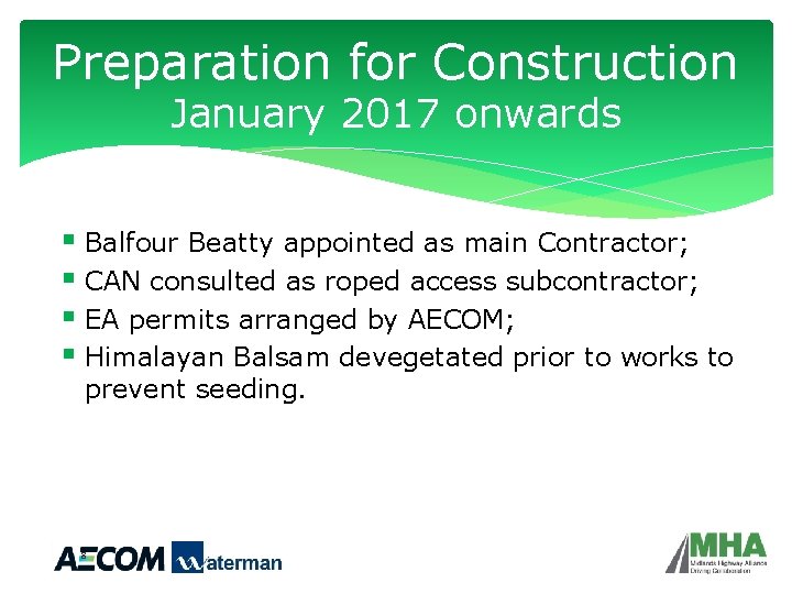 Preparation for Construction January 2017 onwards § Balfour Beatty appointed as main Contractor; §