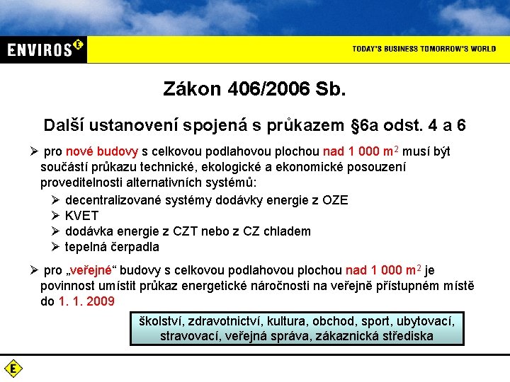 Zákon 406/2006 Sb. Další ustanovení spojená s průkazem § 6 a odst. 4 a