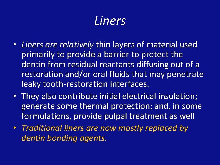 Liners • Liners are relatively thin layers of material used primarily to provide a
