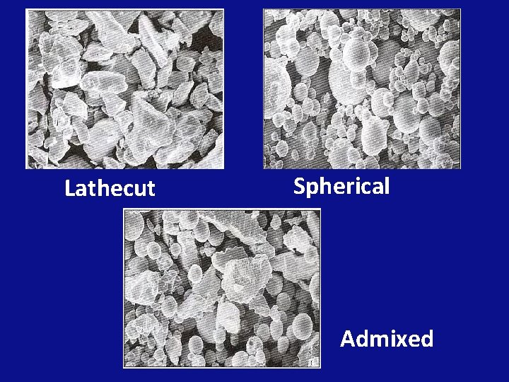 Lathecut Spherical Admixed 