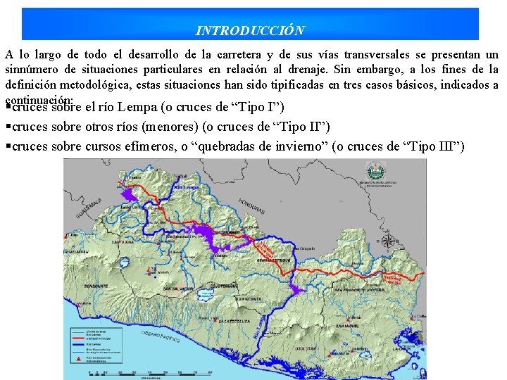 INTRODUCCIÓN A lo largo de todo el desarrollo de la carretera y de sus