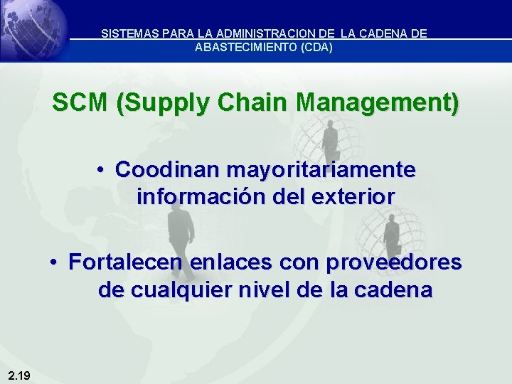 SISTEMAS PARA LA ADMINISTRACION DE LA CADENA DE ABASTECIMIENTO (CDA) SCM (Supply Chain Management)