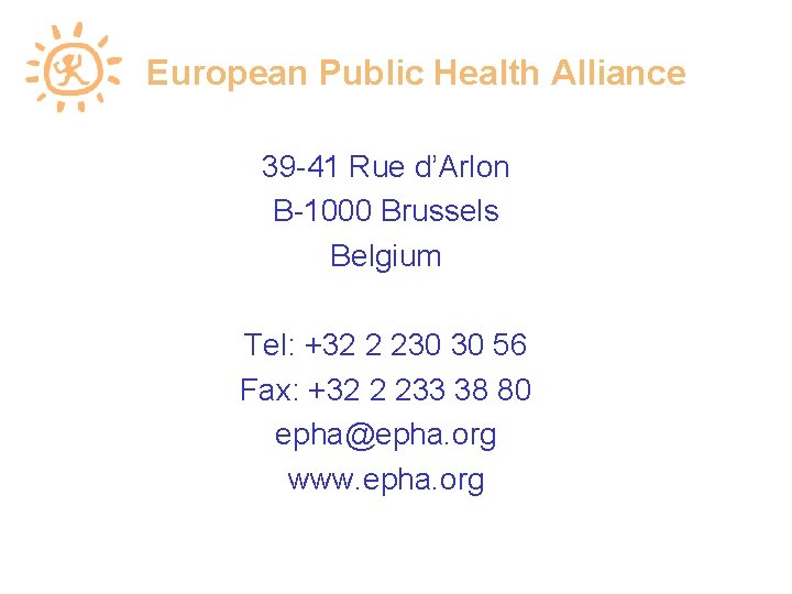 European Public Health Alliance 39 -41 Rue d’Arlon B-1000 Brussels Belgium Tel: +32 2