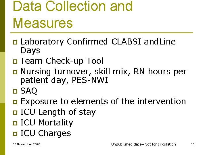 Data Collection and Measures Laboratory Confirmed CLABSI and. Line Days p Team Check-up Tool