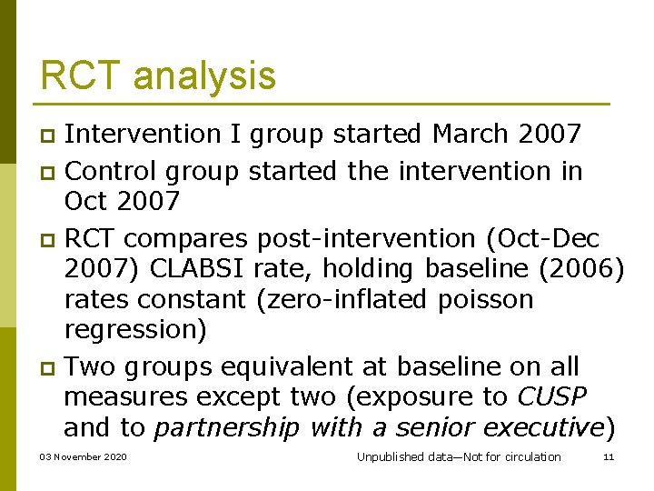 RCT analysis Intervention I group started March 2007 p Control group started the intervention