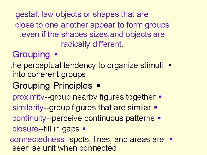 gestalt law objects or shapes that are close to one another appear to form