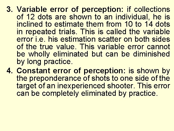 3. Variable error of perception: if collections of 12 dots are shown to an 3. Variable error of perception: if collections of 12 dots are shown to an