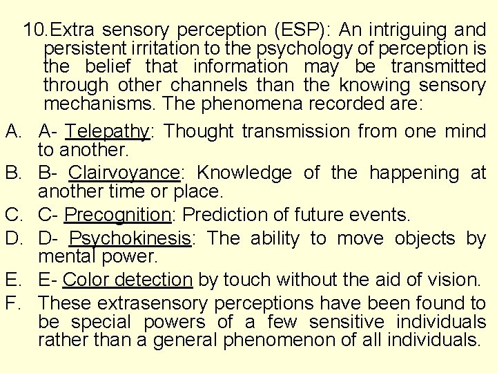 10. Extra sensory perception (ESP): An intriguing and persistent irritation to the psychology of 10. Extra sensory perception (ESP): An intriguing and persistent irritation to the psychology of