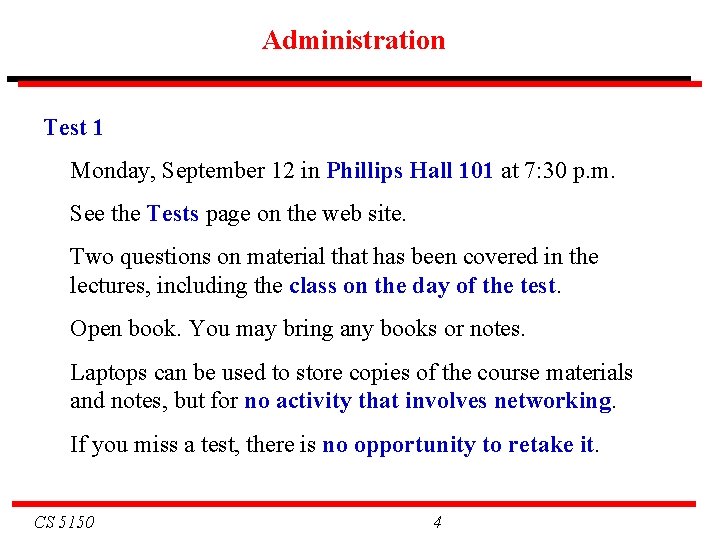 Administration Test 1 Monday, September 12 in Phillips Hall 101 at 7: 30 p.