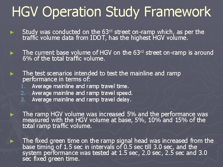 HGV Operation Study Framework ► Study was conducted on the 63 rd street on-ramp