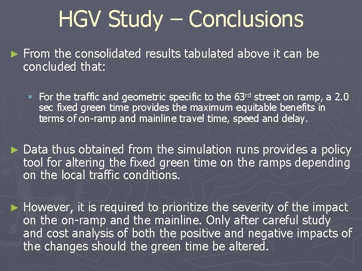 HGV Study – Conclusions ► From the consolidated results tabulated above it can be