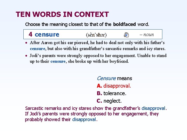 TEN WORDS IN CONTEXT Choose the meaning closest to that of the boldfaced word.